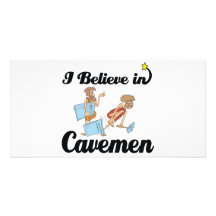 i believe in cavemen photo card