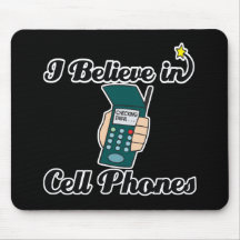 i believe in cell phones mousemats