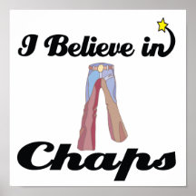 i believe in chaps posters