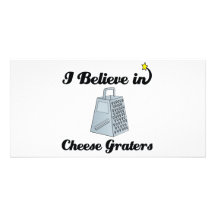 i believe in cheese graters photo card