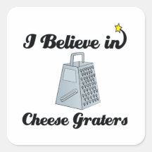 i believe in cheese graters square sticker
