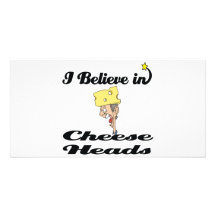 i believe in cheese heads customised photo card