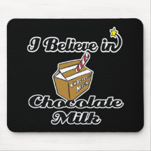 i believe in chocolate milk mouse mat