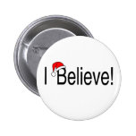 I Believe In Christmas Pins