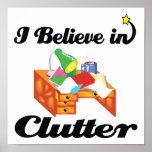 i believe in clutter poster
