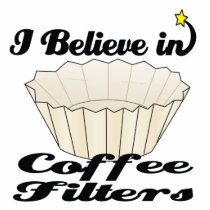 i believe in coffee filters photo cut out