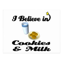 i believe in cookies and milk postcards