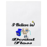 i believe in dental floss flyers
