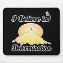 i believe in determination mousepads