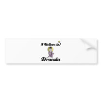 i believe in dracula bumper stickers