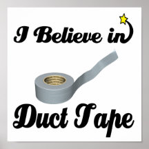 i believe in duct tape poster