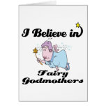 i believe in fairy godmothers greeting cards