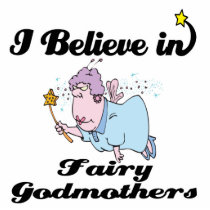 i believe in fairy godmothers photo cutouts