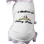 i believe in fairy tales pet clothing