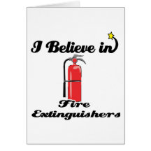 i believe in fire extinguishers card