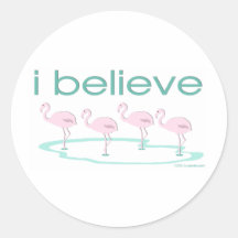I believe in Flamingos 2 Stickers