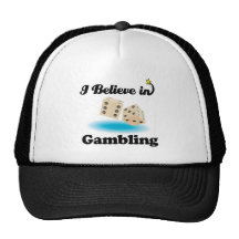 i believe in gambling trucker hat