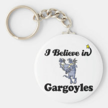 i believe in gargoyles keychains