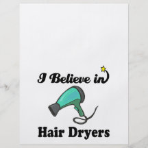 i believe in hair dryers flyers
