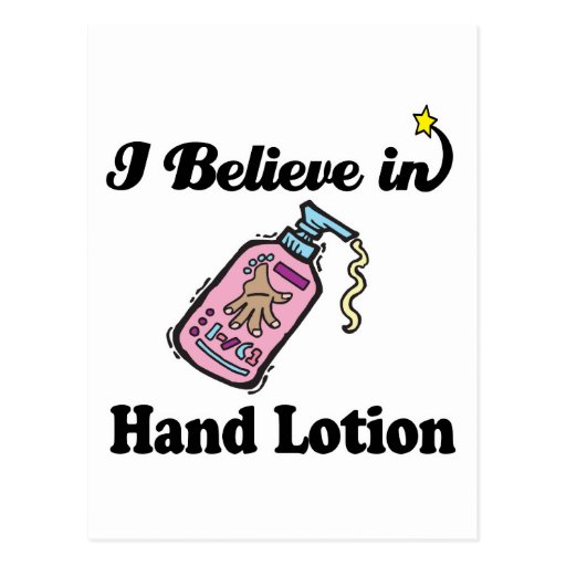 i believe in hand lotion post cards
