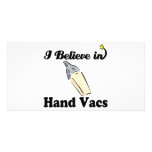 i believe in hand vacs photo cards