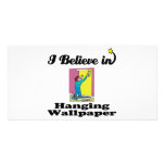 i believe in hanging wallpaper photo cards