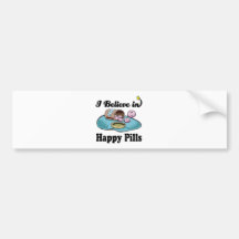 i believe in happy pills bumper stickers