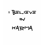 I Believe in, Karma t-shirts