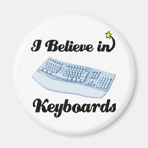 i believe in keyboards fridge magnets