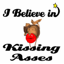 i believe in kissing asses photo cut out