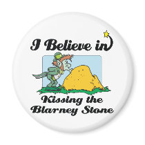 i believe in kissing the blarney stone refrigerator magnet