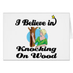i believe in knocking on wood cards
