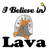 i believe in lava cut out
