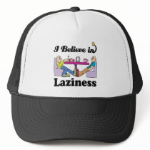 i believe in laziness trucker hat
