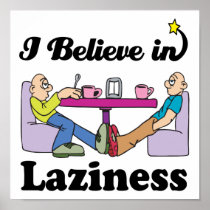 i believe in laziness poster