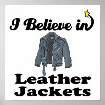 i believe in leather jackets poster