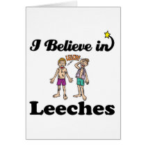 i believe in leeches greeting card