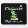 i believe in leprechauns mouse pads