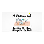 i believe in letting dog sleep in bed customized photo card