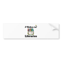 i believe in libraries bumper stickers
