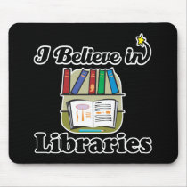 i believe in libraries mousemats