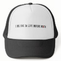I Believe in Life Before Death hats