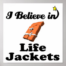 i believe in life jackets posters