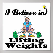 i believe in lifting weights poster