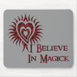 I Believe in Magick Mouse Pad
