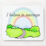 I believe in marriage mouse pad
