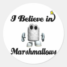 i believe in marshmallows round stickers