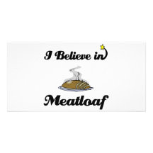 i believe in meatloaf photo card template