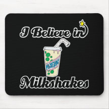 i believe in milkshakes mouse pad