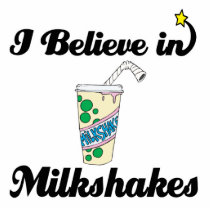 i believe in milkshakes photo cut outs